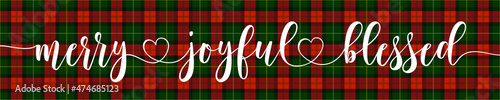 Merry Joyful Blessed - Inspirational Christmas handwritten words, lettering message on beautiful buffalo check plaid background. Good for home decoration, poster, card. Winter color sticker.