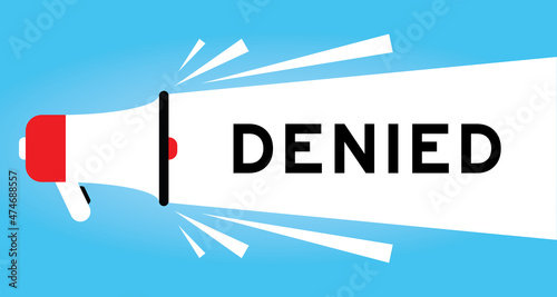Color megphone icon with word denied in white banner on blue background