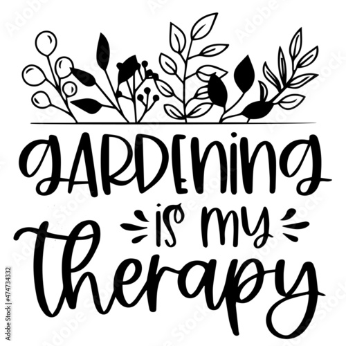 gardening is my therapy logo inspirational quotes typography lettering design
