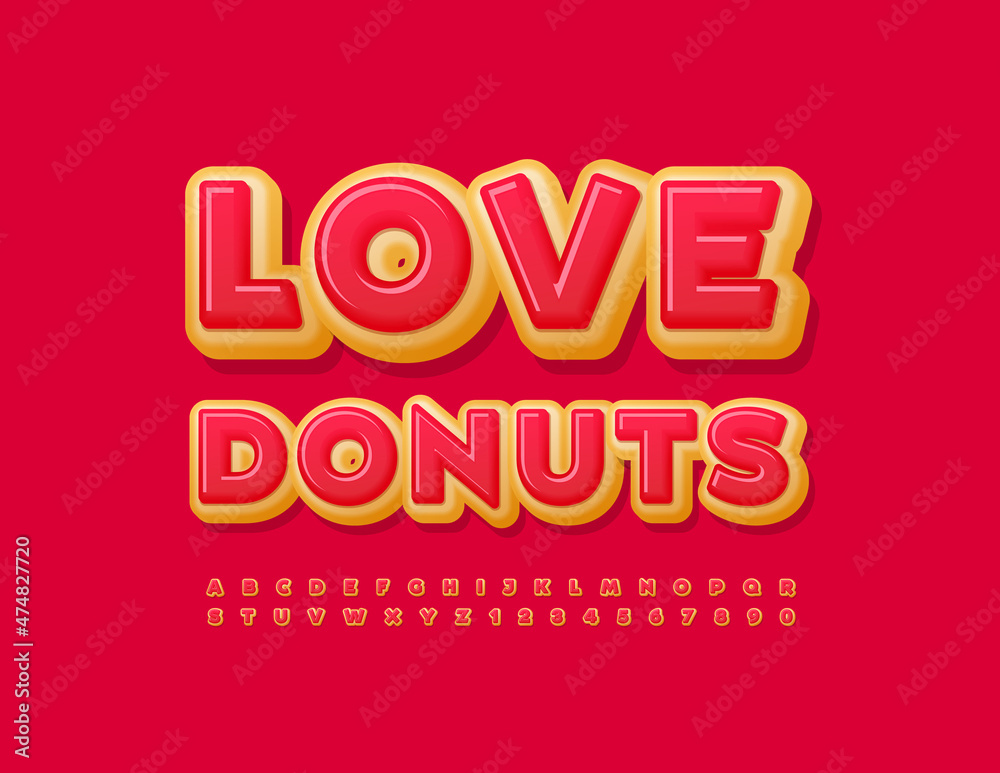 Vector happy Poster Love Donuts. Sweet tasty Font. Unique Alphabet Letters and Numbers set 