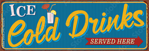 Vintage Cold Drinks metal sign.
