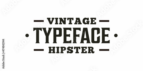 Vintage typeface hipster font vector inspiration