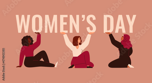 Women's day card with Strong and brave women of different ethnicity. Sisterhood and females friendship poster. The festive concept for support females and empowerment. Vector illustration
