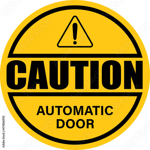 Warning Caution Automatic Door Sign