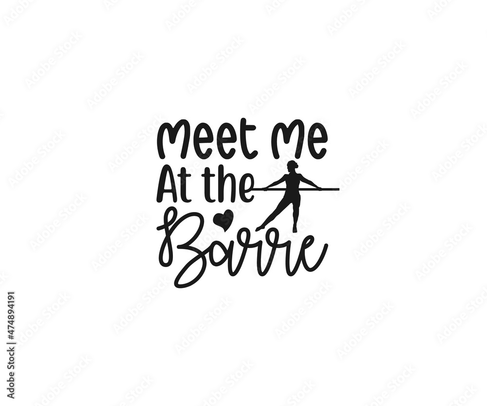 Meet me at the barre, Barre Vector, Barre clipart, Barre Typography, Barre t-shirt design, Barre Typography Design,  Dance workout svg, Gymnastics