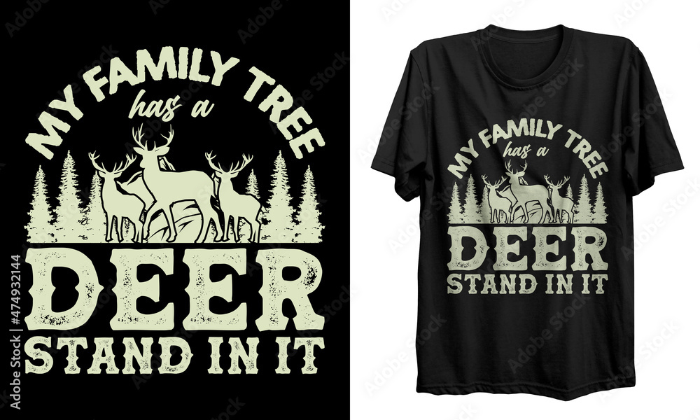 My family tree deer t shirt design. Hunting T-shirt Design. Hunting vector, Hunting t-shirt grunge,
Deer, rifle, mountain, print for t shirt, banner, poster, mug. My family tree deer t shirt design. Hunting T-shirt Design. Hunting vector, Hunting t-shirt grunge,
Deer, rifle, mountain, print for t shirt, banner, poster, mug.