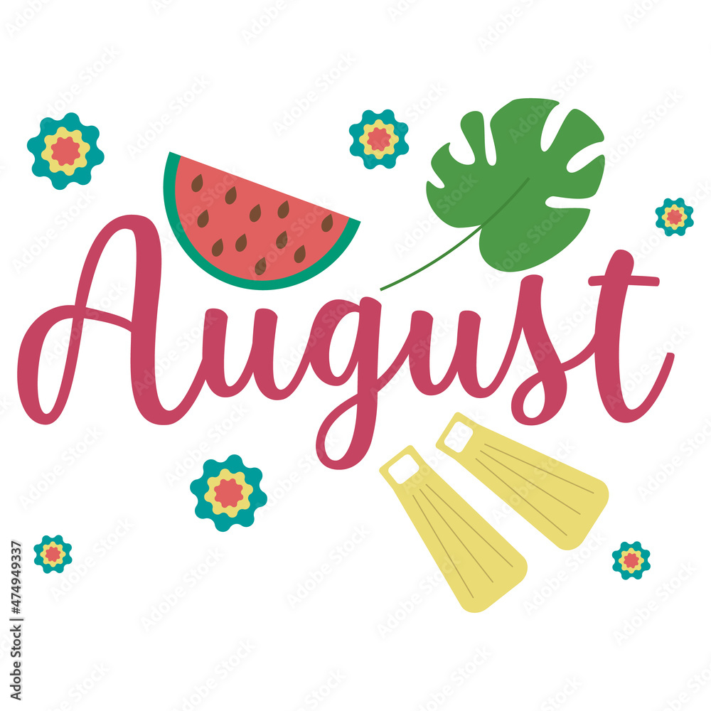Lettering.  Month August. Watermelon, flowers, leaf, fins. Vector graphic.	