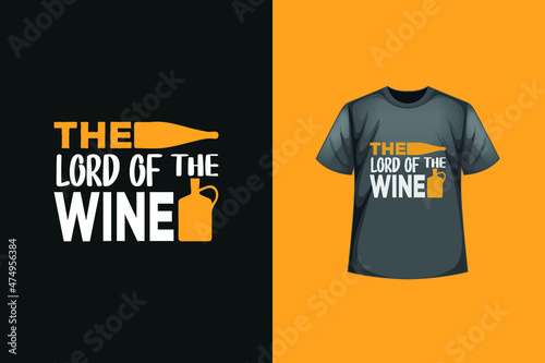 the lord of the wine t-shirt design. 100 Vector, Best for your goods like t-shirt design, mug, pillow, poster. Brush calligraphy on a spoiled wine stain.