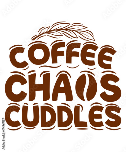 Coffee chaos cuddles T-shirt Design