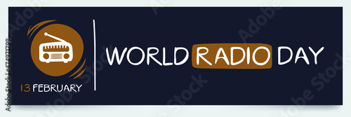 World Radio Day, held on 13 February.