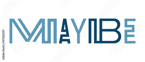 Modern colorful lettering Maybe isolated on white background. Vector illustration.