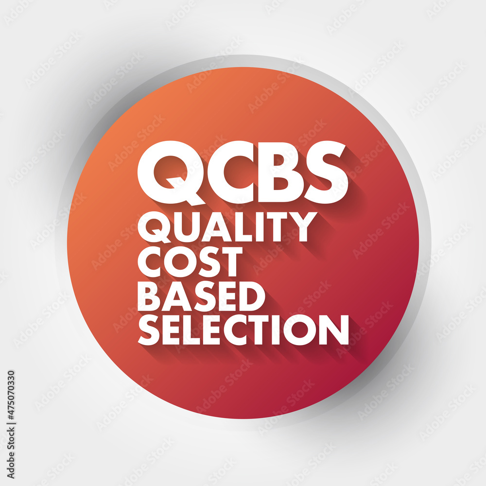 QCBS - Quality and Cost Based Selection acronym, business concept background