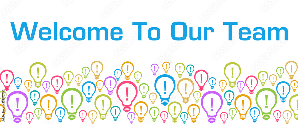Welcome To Our Team Colorful Bulbs With Text 
