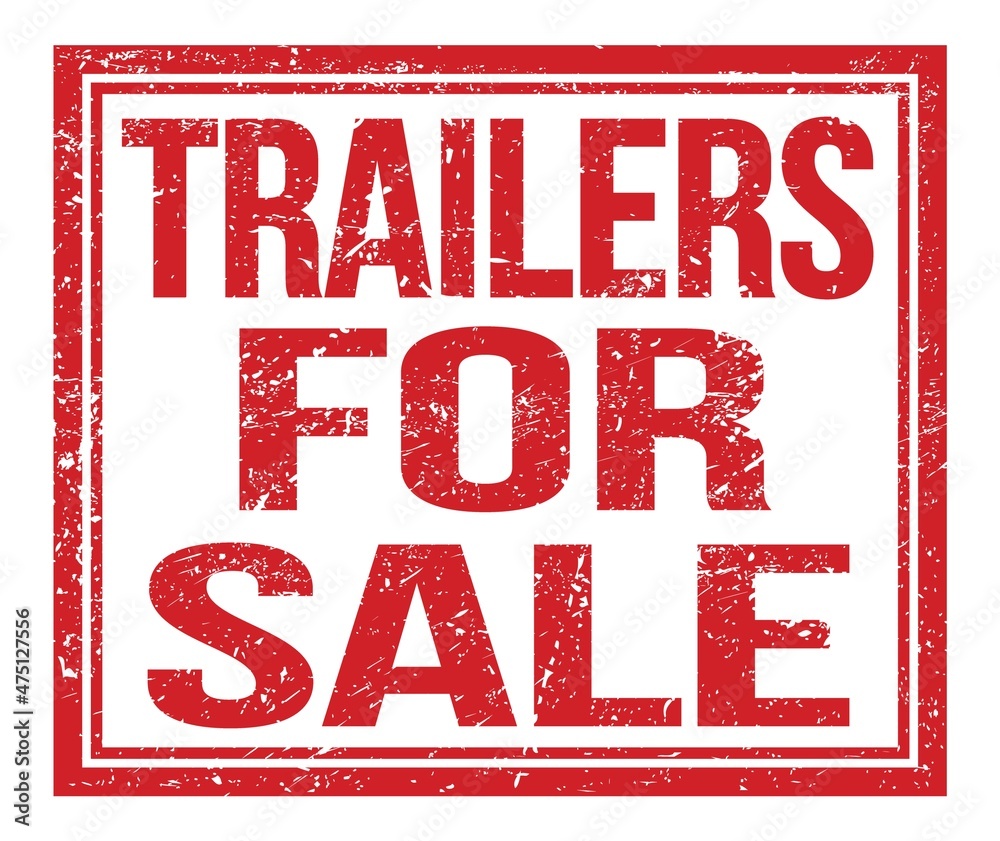 TRAILERS FOR SALE, text on red grungy stamp sign TRAILERS FOR SALE, text on red grungy stamp sign