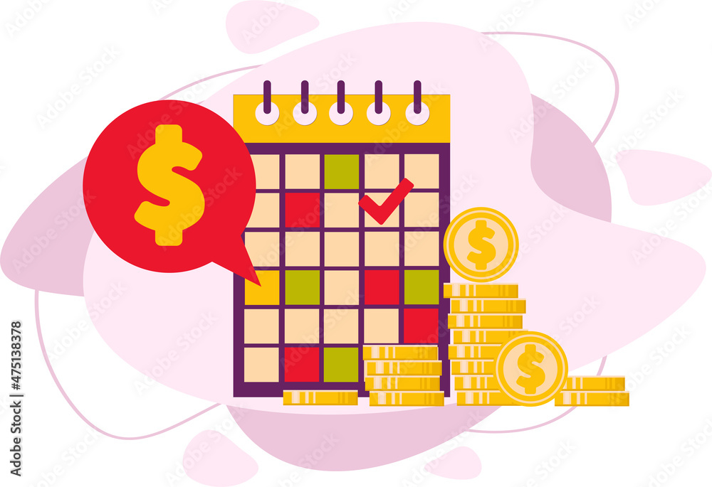 Calendar and money. Notification with a reminder of the payment date. The cash planner's agenda, notification of the notification date. Flat vector illustration.