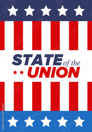 State of the Union Address in United States. Annual deliver from the President of the US address to Congress. Speech President. Patriotic american elements. Poster, card, banner, background. Vector