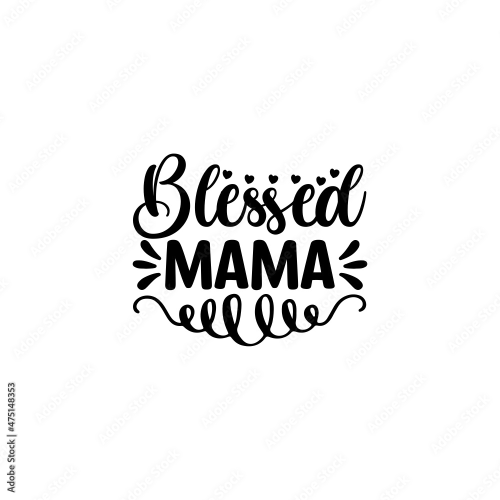Fototapeta premium BLESSED MAMA SVG