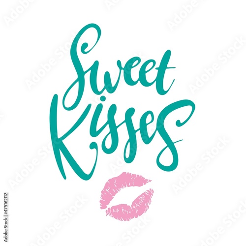 Sweet Kisses lettering hand drawing words and pink lips print. For greeting card, wedding invitation and valentine day.