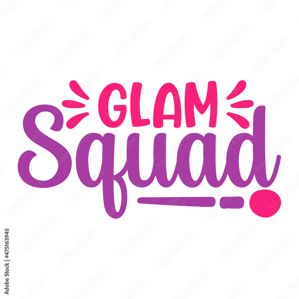 Glam Squad Svg