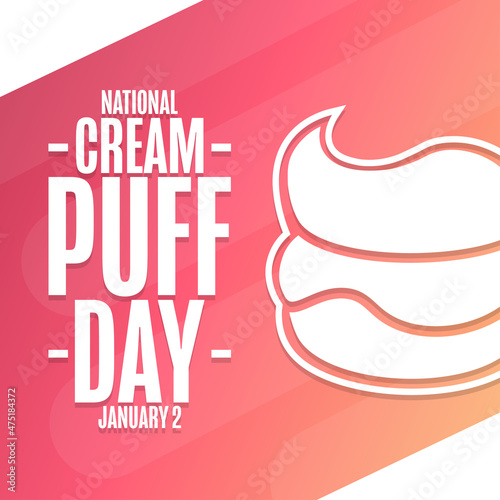 National Cream Puff Day. January 2. Holiday concept. Template for background, banner, card, poster with text inscription. Vector EPS10 illustration. photo
