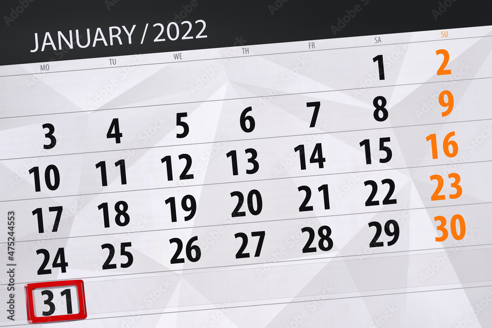 Fototapeta premium Calendar planner for the month january 2022, deadline day, 31, monday