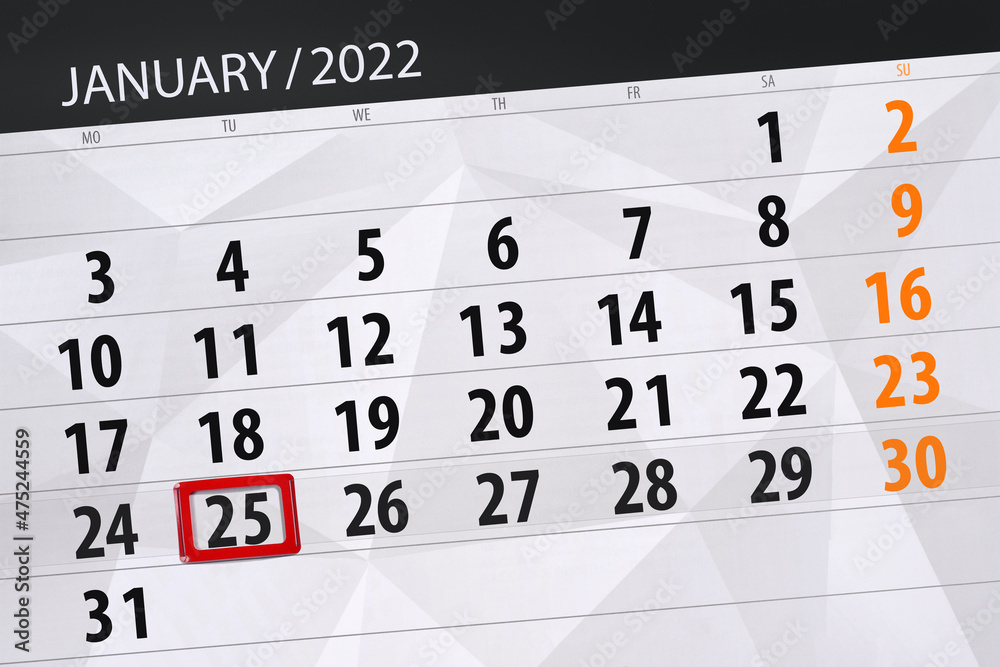 Obraz premium Calendar planner for the month january 2022, deadline day, 25, tuesday