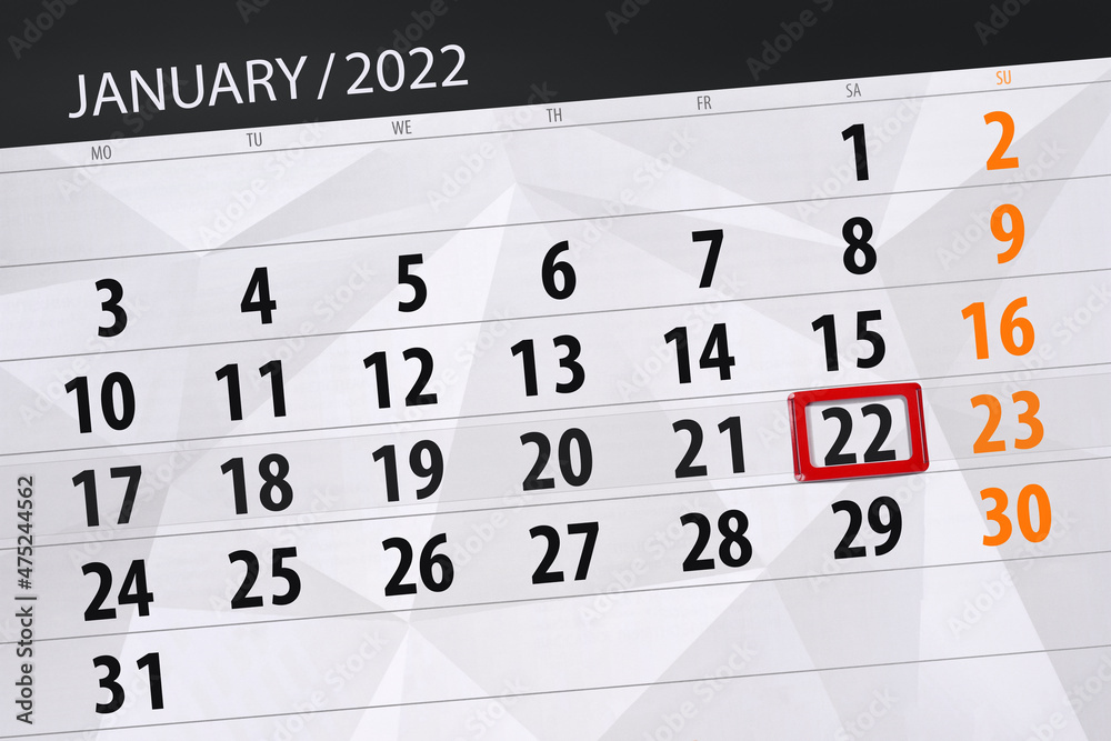 Fototapeta premium Calendar planner for the month january 2022, deadline day, 22, saturday