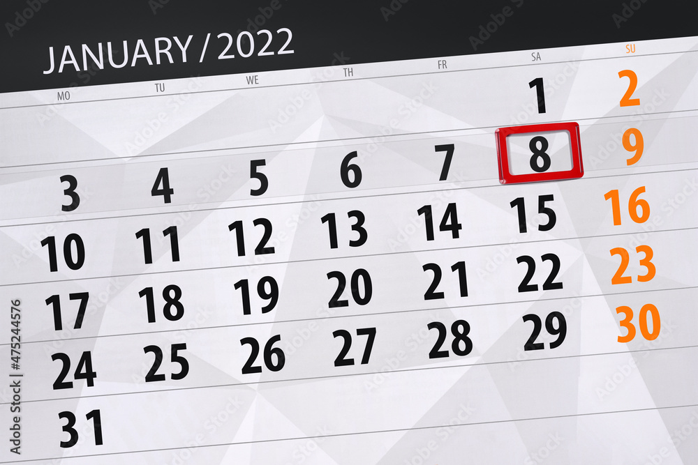 Fototapeta premium Calendar planner for the month january 2022, deadline day, 8, saturday