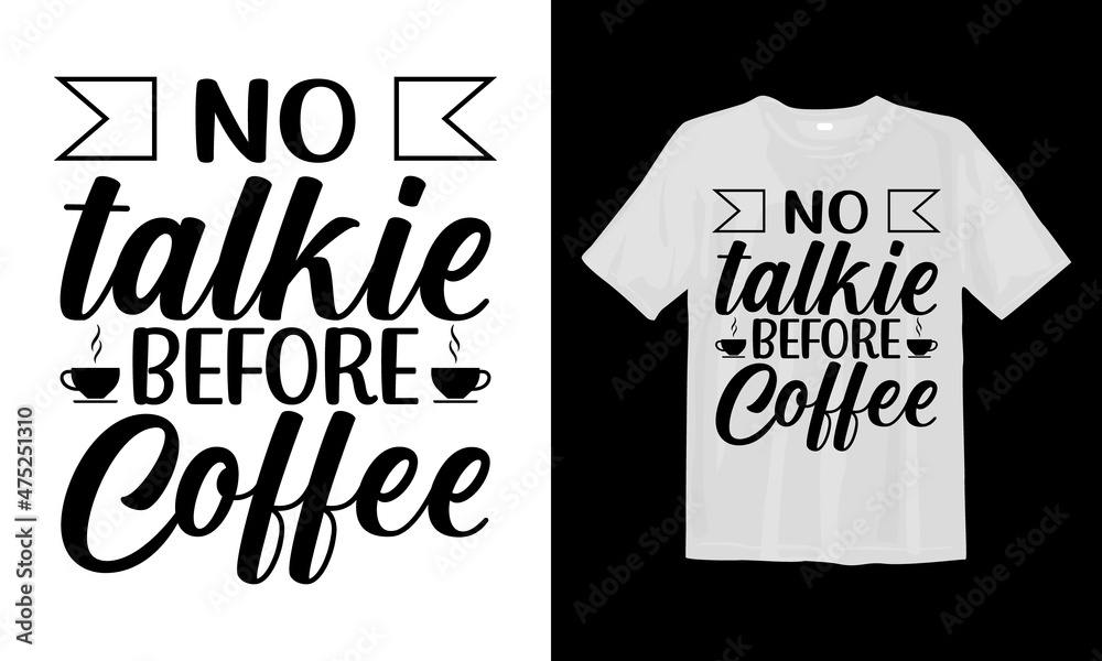 No talkie before Coffee SVG T Shirt Design No talkie before Coffee SVG T Shirt Design