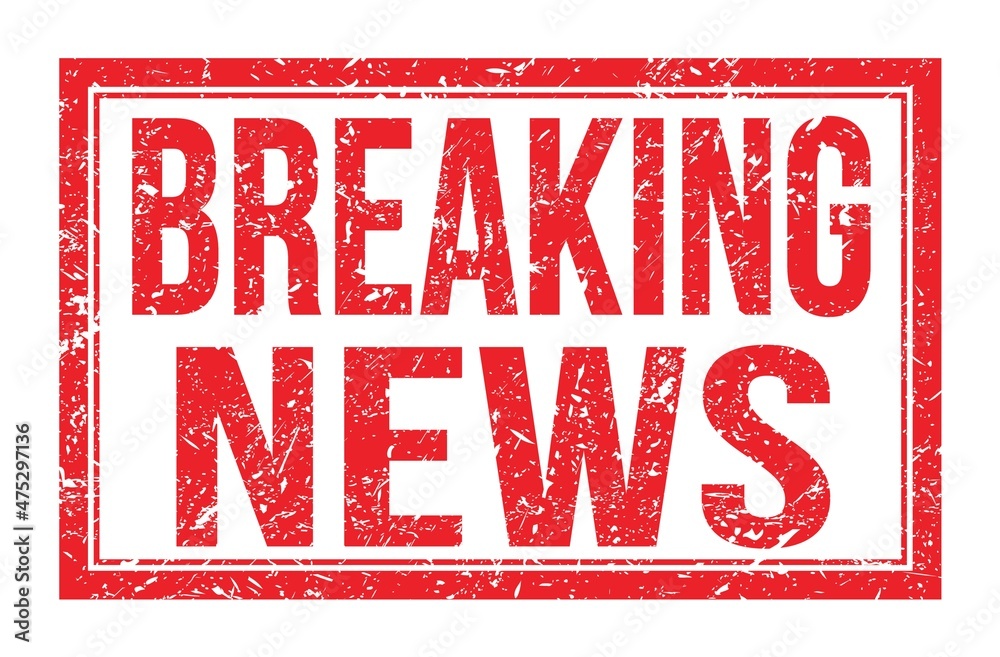 BREAKING NEWS, words on red rectangle stamp sign BREAKING NEWS, words on red rectangle stamp sign
