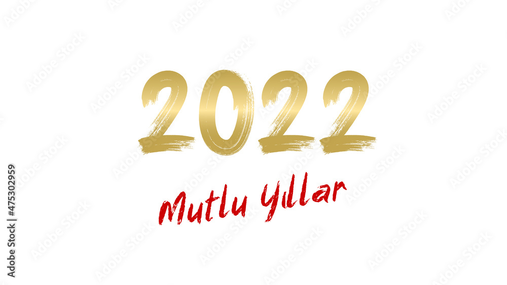 Gold color 2022 text message Turkish language with brush effect on white background. 2022 Happy new year greeting red color.	