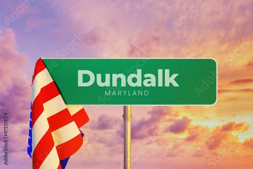 Dundalk - Maryland/USA. Road or City Sign. Flag of the united states. Sunset Sky. photo