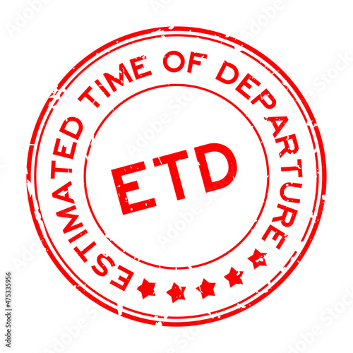 Grunge red ETD estimated time of departure word round rubber seal stamp on white background