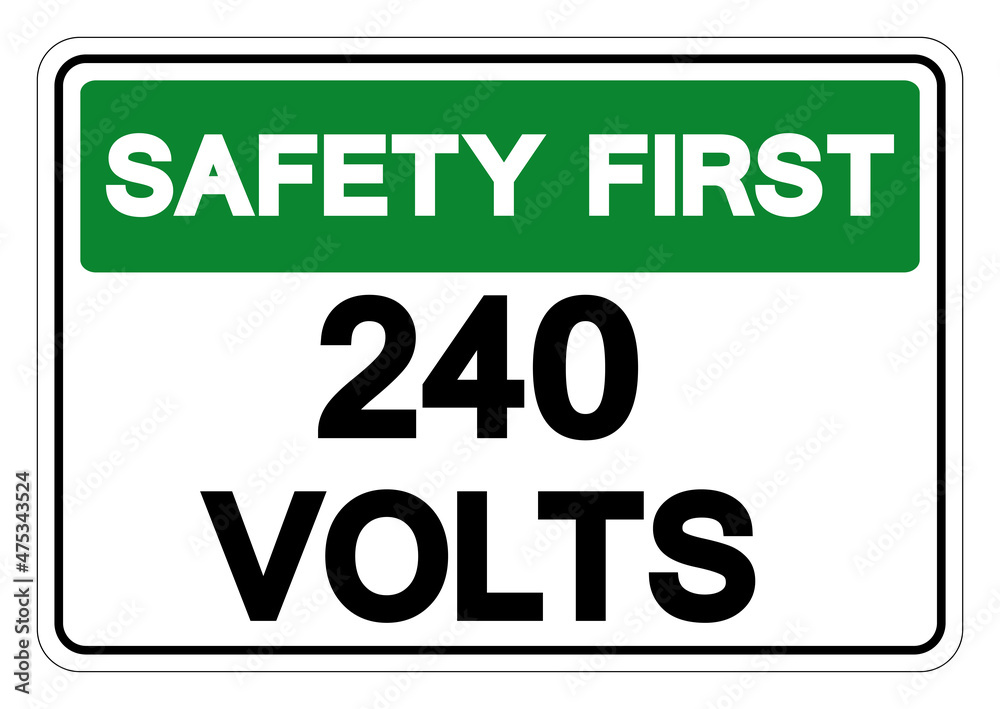 Safety First 240 Volts Symbol Sign,Vector Illustration, Isolate On White Background Label. EPS10