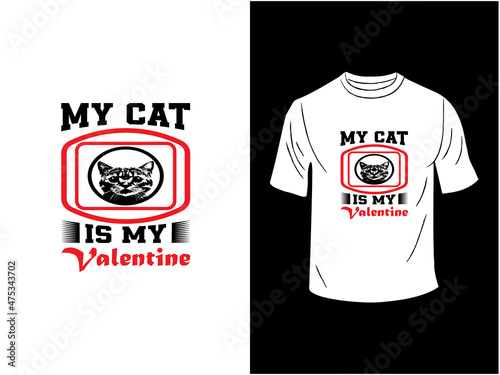 My Cat is My Valentine T-shirt Design