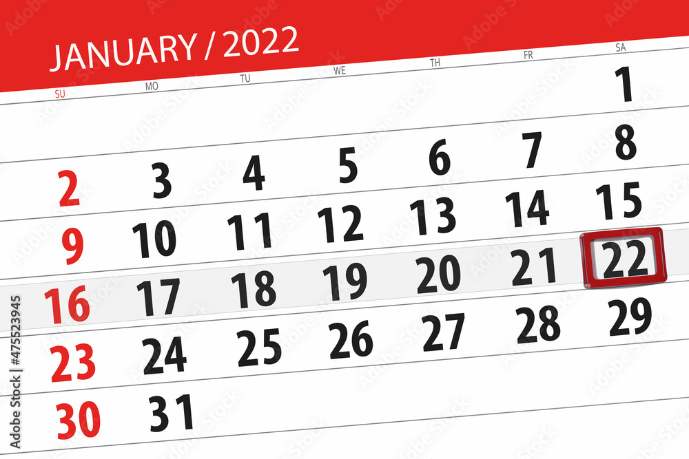 Fototapeta premium Calendar planner for the month january 2022, deadline day, 22, saturday