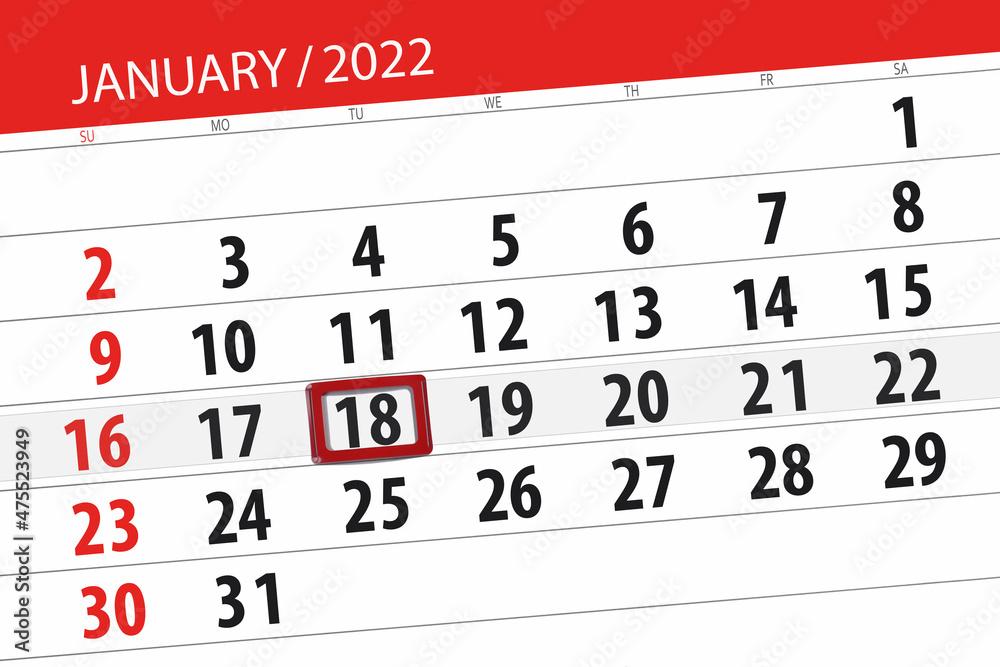 Obraz premium Calendar planner for the month january 2022, deadline day, 18, tuesday