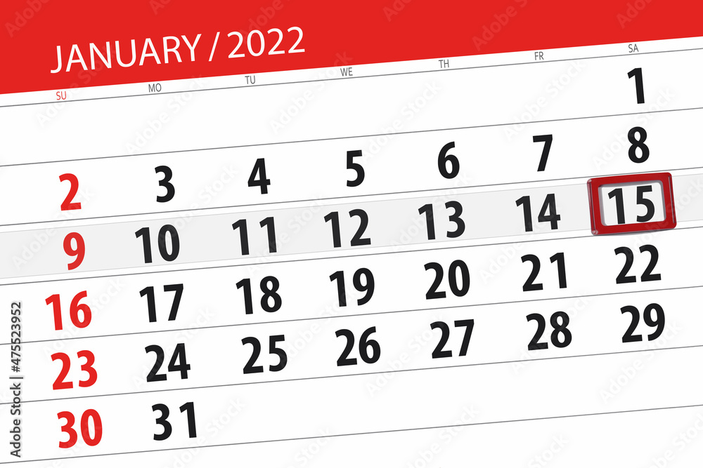 Fototapeta premium Calendar planner for the month january 2022, deadline day, 15, saturday