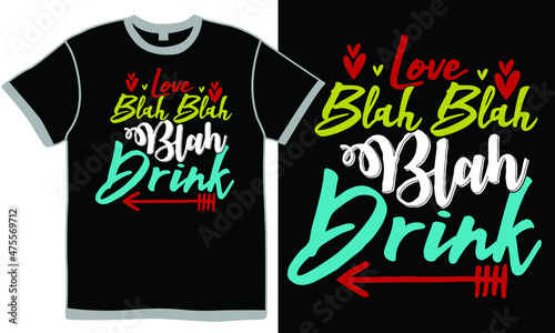 Love Blah Blah Blah Drink, Falling In Love, Drinking Glass, Coffee Love Valentine T-shirt, Coffee Love T-shirt, Heart Shape, Drinking Water