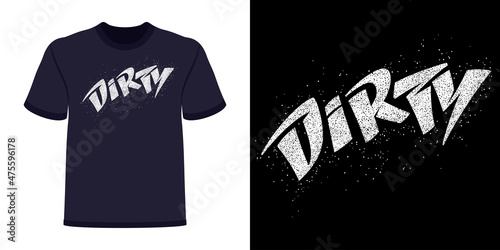 Dirty logo. Urban print for T-shirt. Chalk calligraphic inscription with a rough grainy texture and white speckles. Vector handwritten text on a black background