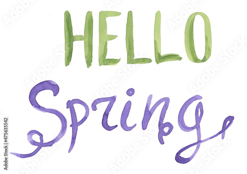 Hand drawn lettering phrase on white background. Hello spring- calligraphy watercolor text