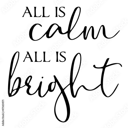 all is calm all is bright background inspirational quotes typography lettering design