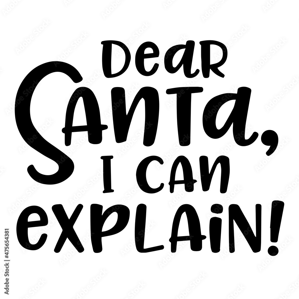 dear santa i can explain background inspirational quotes typography lettering design