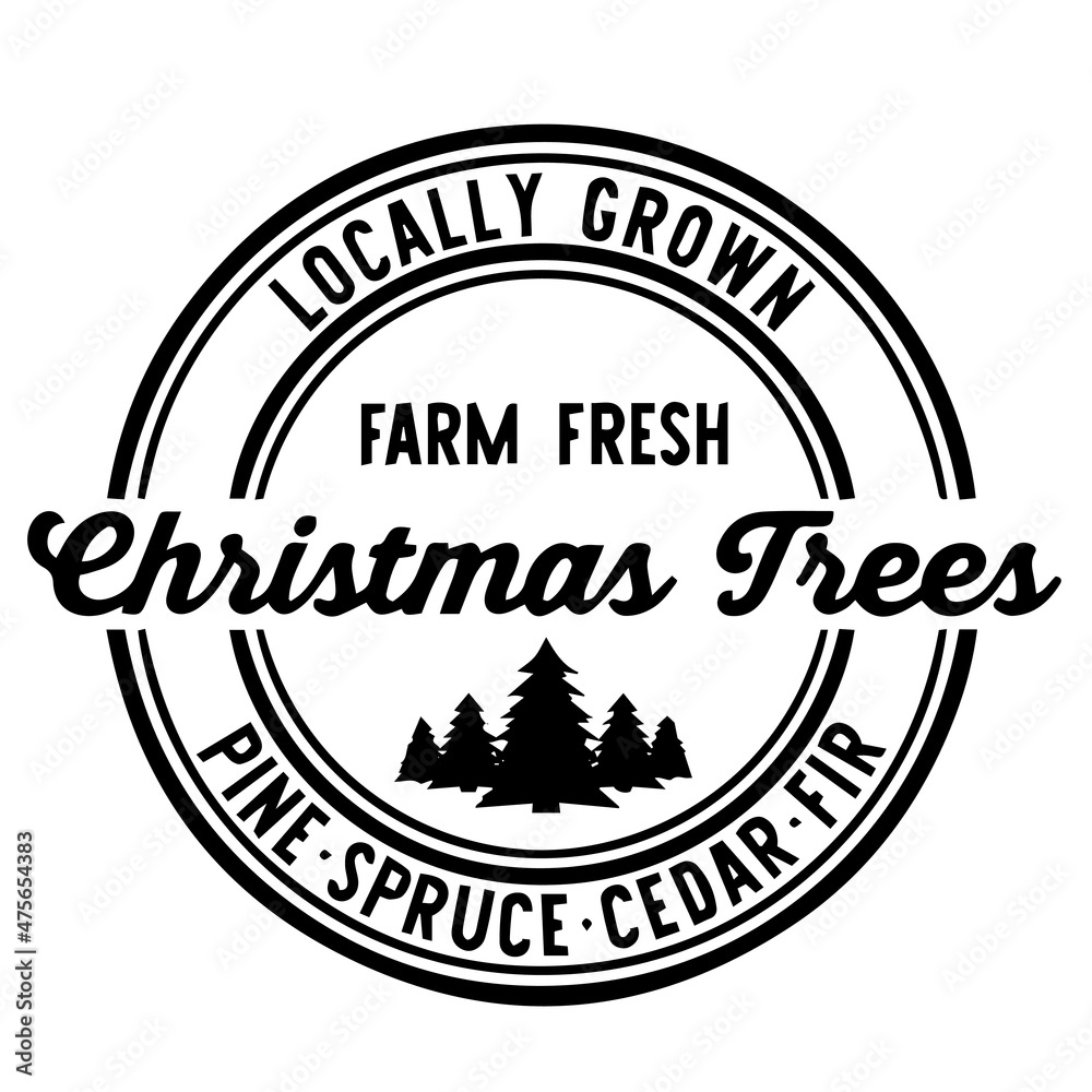 locally grown farm fresh christmas trees pine spruce cedar fir logo inspirational quotes typography lettering design locally grown farm fresh christmas trees pine spruce cedar fir logo inspirational quotes typography lettering design