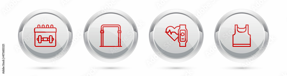 Set line Calendar fitness, Sport horizontal bar, Smart watch with heart and Sleeveless t-shirt. Silver circle button. Vector Set line Calendar fitness, Sport horizontal bar, Smart watch with heart and Sleeveless t-shirt. Silver circle button. Vector