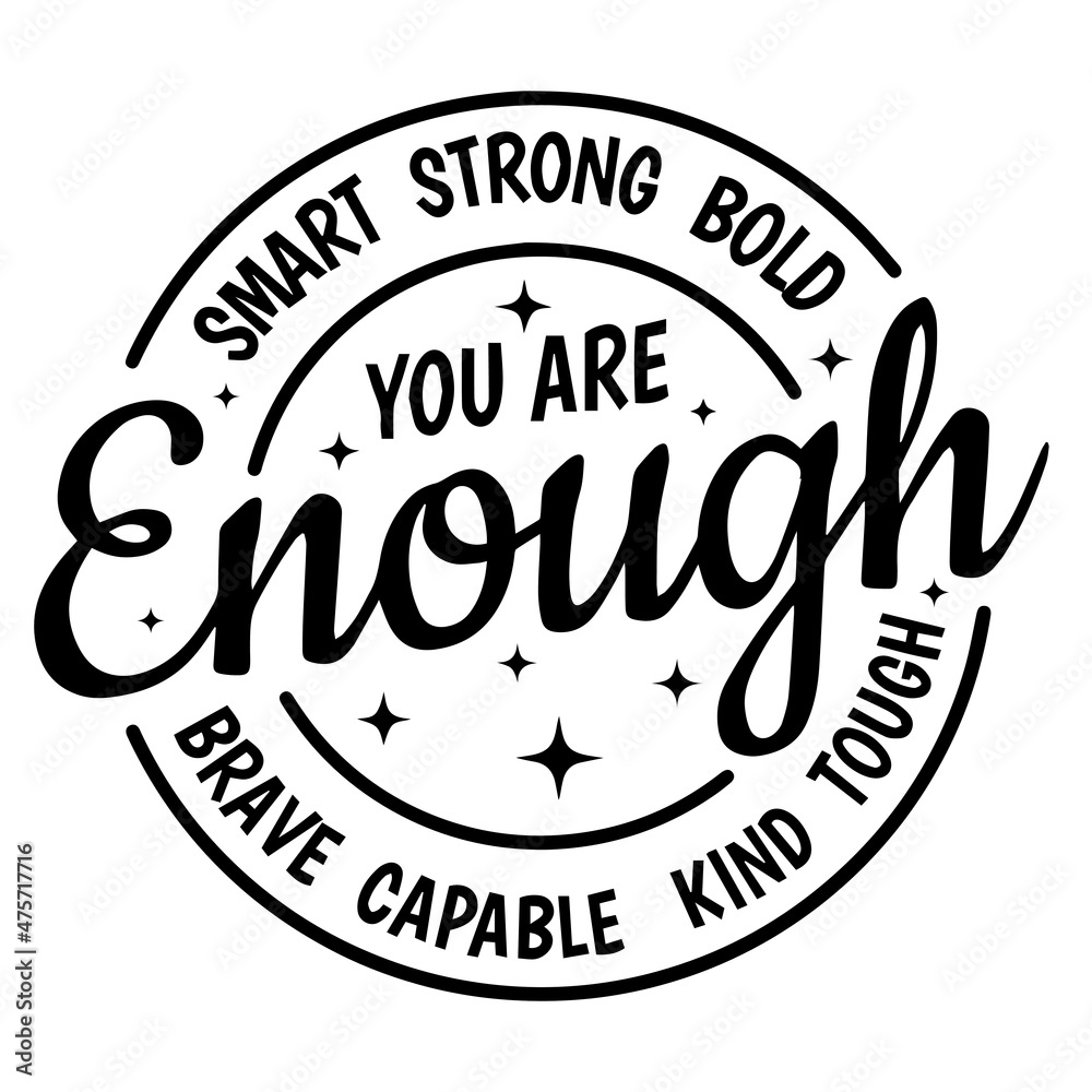 smart strong blod you are enough brave capable kind tough background  inspirational quotes typography lettering design Stock Vector | Adobe Stock