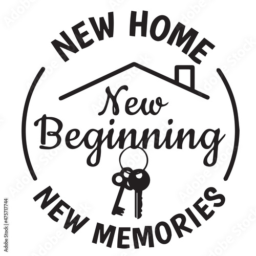 new home new beginning new memories logo inspirational quotes typography lettering design