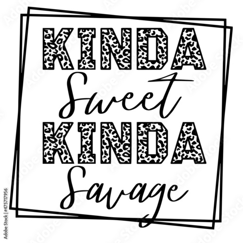 kinda sweet kinda savage background inspirational quotes typography lettering design