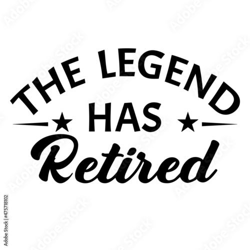 the legend has retired background inspirational quotes typography lettering design
