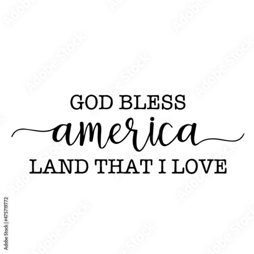god bless america land that i love background inspirational quotes typography lettering design